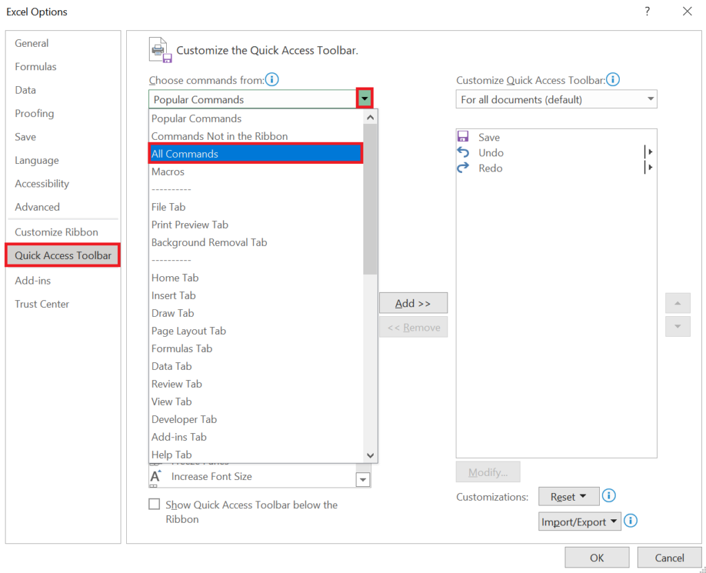 Select "All Commands" from the "Choose commands from" dropdown menu in the Quick Access Toolbar