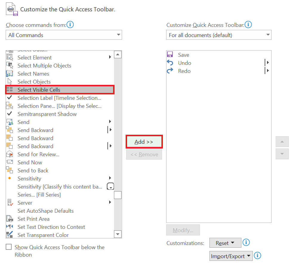 From the list of commands, look for "Select Visible Cells". Once you find it, click on the Add>> button.