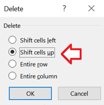 Select "Shift cells up" from the "Delete" menu and click OK.
